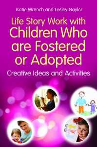 Life Story Work with Children Who are Fostered or Adopted cover