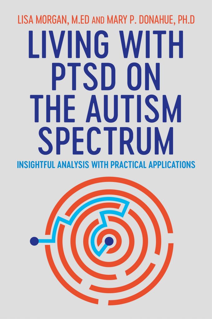 Image of the cover of Living with PTSD on the Autism Spectrum. It is a grey background with the title in blue. Below, there is an image of an orange circular maze, with a blue line showing how to solve the maze. 