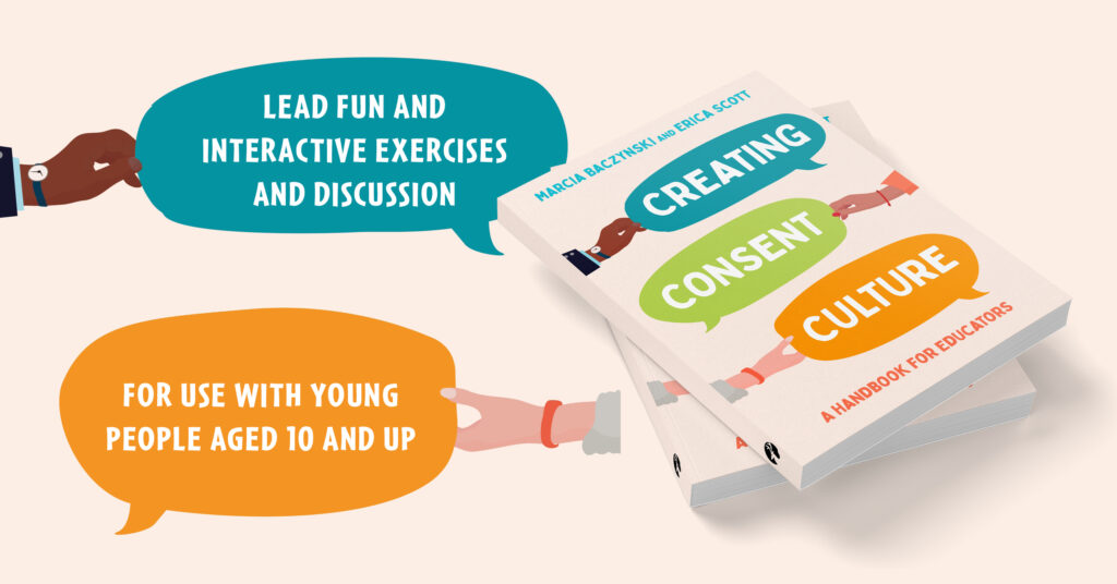Cover of Creating Consent Culture with blurbs describing it as fun and interactive for people aged 10+