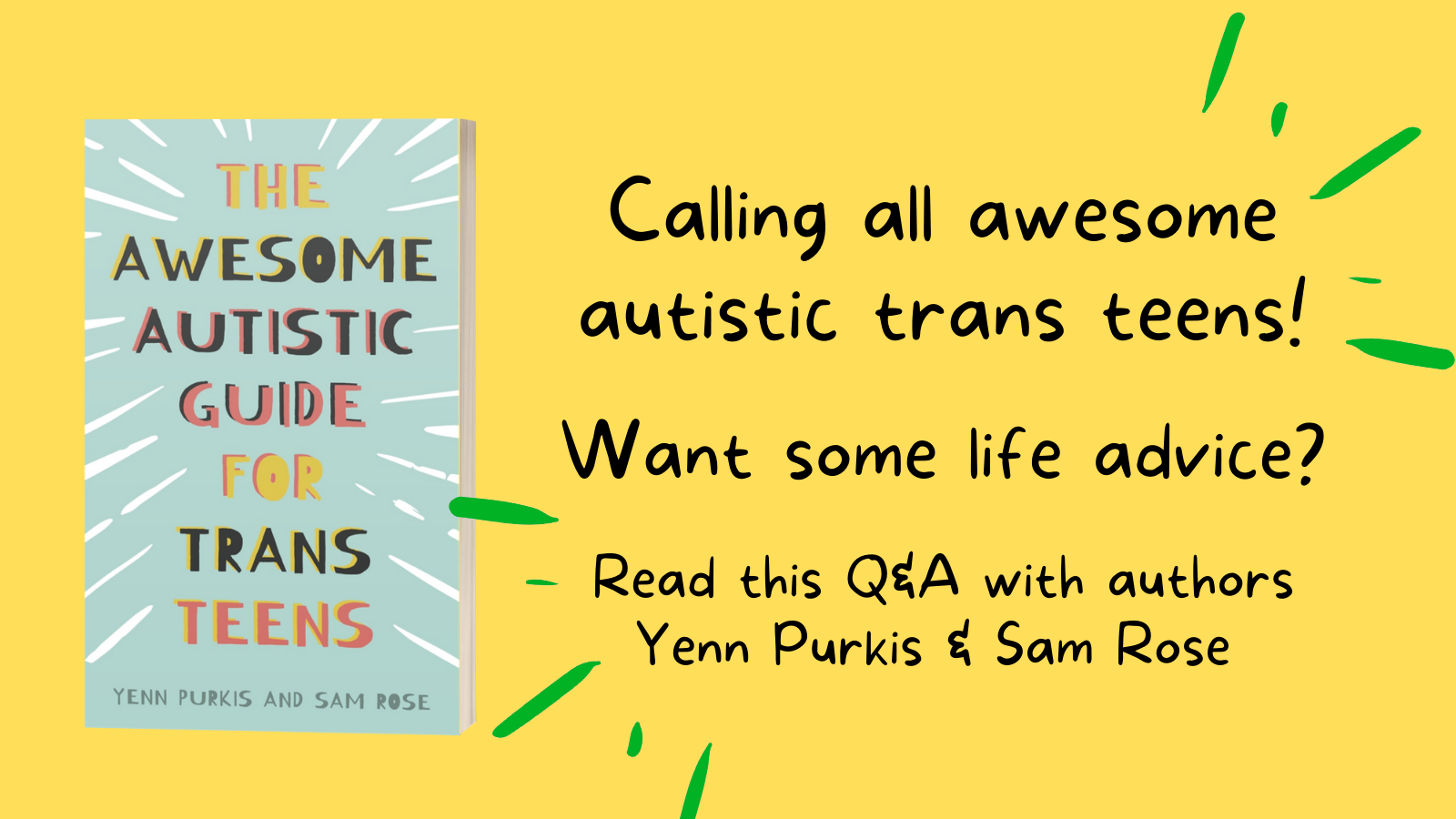 Calling all awesome autistic trans teens! Want some life advice? - JKP Blog