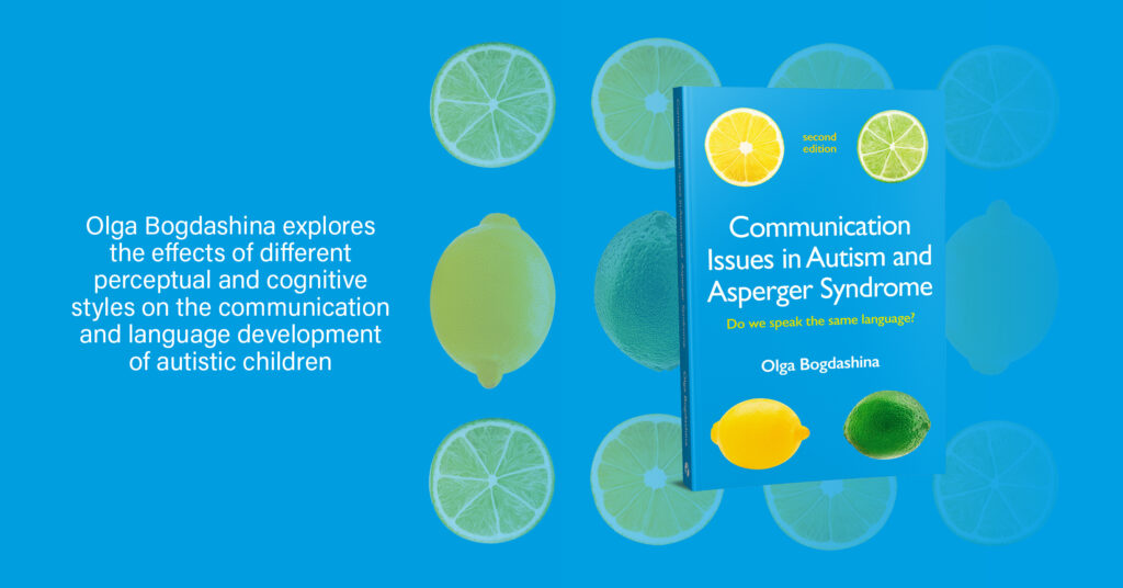 A blue background with different images of lemons and limes as well as the cover of the book, with the text 'Olga Bogdashina explores the effects of different perceptual and cognitive styles on the communication and language development of autistic children.'