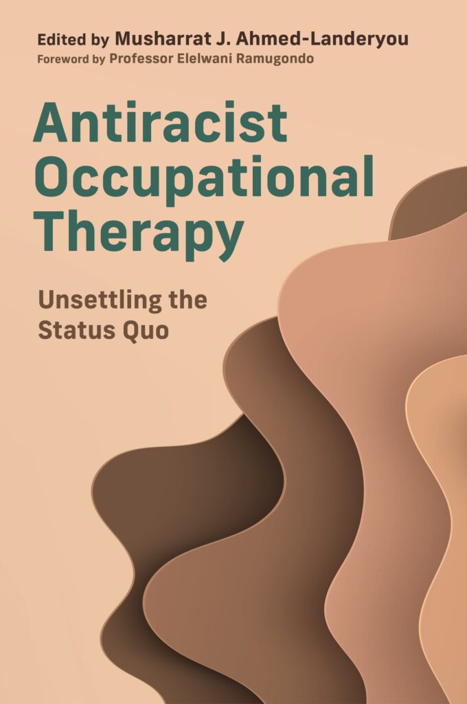 The cover of one of our healthcare list titles for 2023, 'Antiracist Occupational Therapy.'