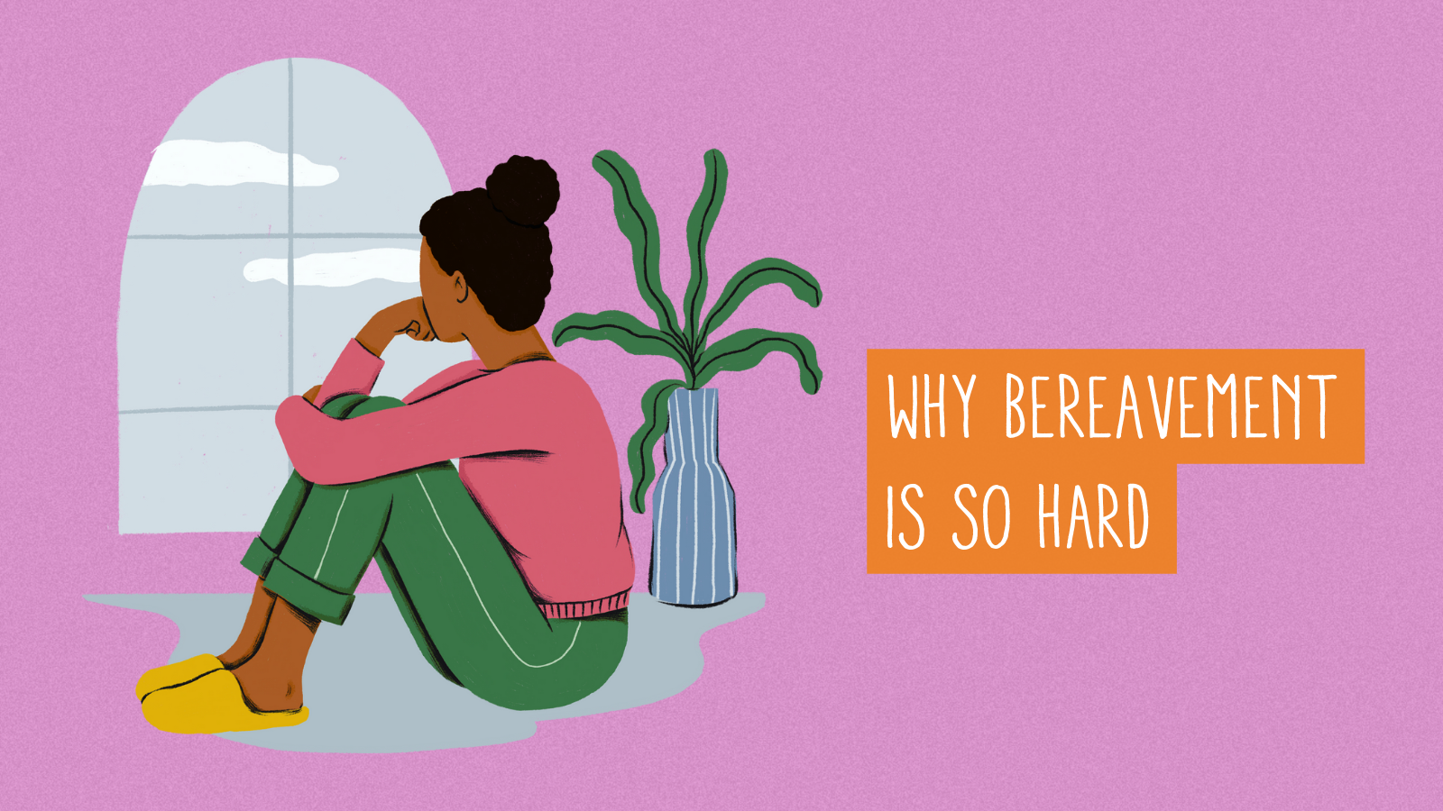 Why Bereavement is SO Hard